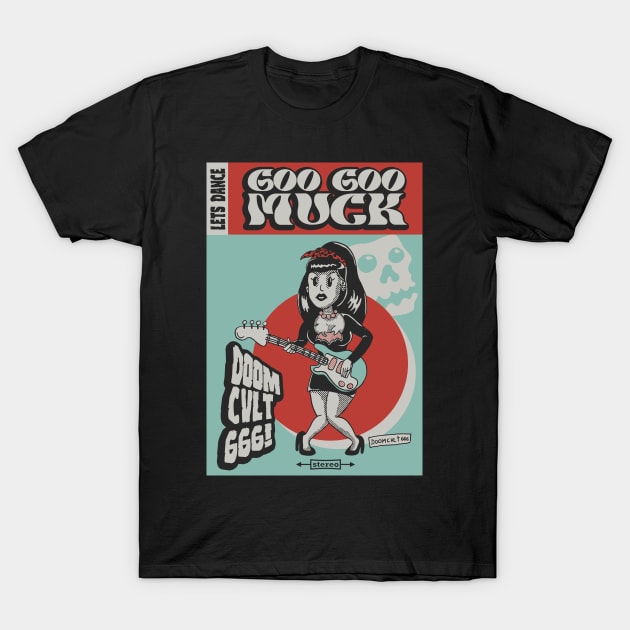 Goo Goo Muck T-Shirt by DOOMCVLT666